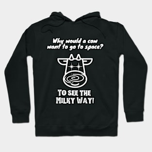 Why would a cow want to go to space? Funny space design Hoodie